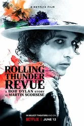 Постер Rolling Thunder Revue: История Боба Дилана глазами Мартина Скорсезе 2019