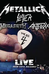Постер Metallica/Slayer/Megadeth/Anthrax: The Big 4: Live from Sofia, Bulgaria 2010