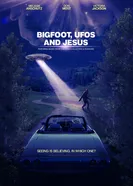 Постер Bigfoot, UFOs and Jesus
