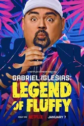 Постер Gabriel Iglesias: Legend of Fluffy