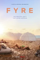 Постер FYRE: Величайшая вечеринка, которая не состоялась 2019