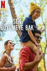 Постер Sen Büyümeye Bak 2024