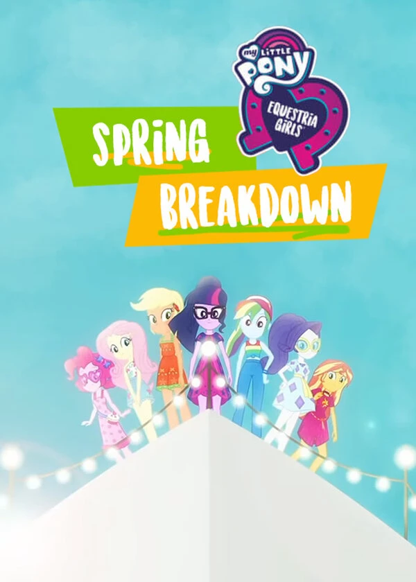 My Little Pony: Девочки из Эквестрии. Весенние каникулы постер
